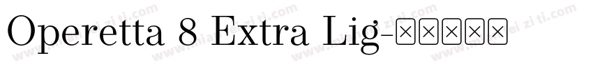 Operetta 8 Extra Lig字体转换